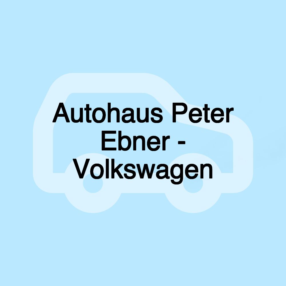 Autohaus Peter Ebner - Volkswagen