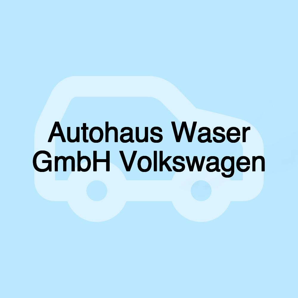 Autohaus Waser GmbH Volkswagen
