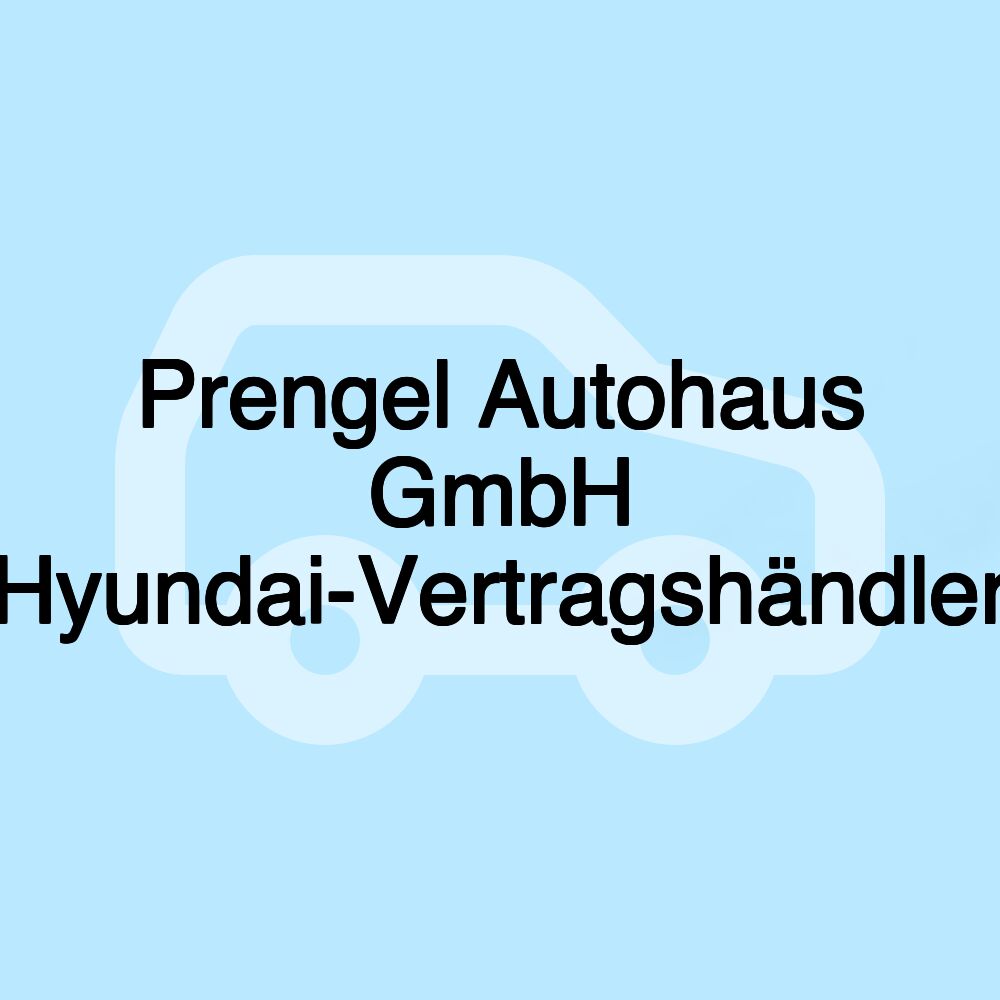 Prengel Autohaus GmbH Hyundai-Vertragshändler Prengel Autohaus GmbH Hyundai-Vertragshändler