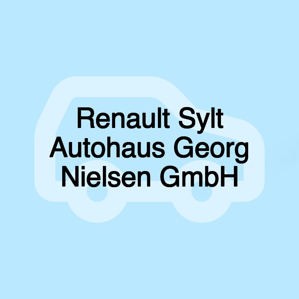 Renault Sylt Autohaus Georg Nielsen GmbH