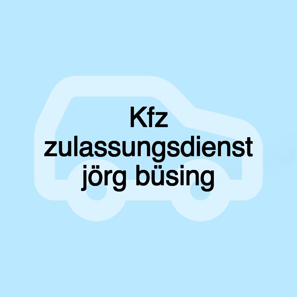 Kfz zulassungsdienst jörg büsing Kfz zulassungsdienst jörg büsing