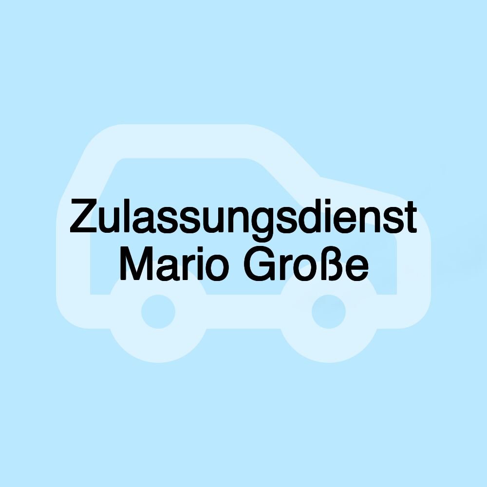 Zulassungsdienst Mario Große