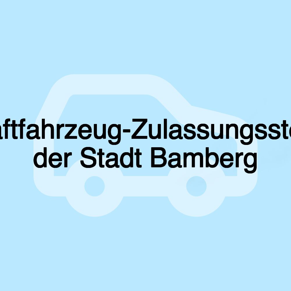 Kraftfahrzeug-Zulassungsstelle der Stadt Bamberg