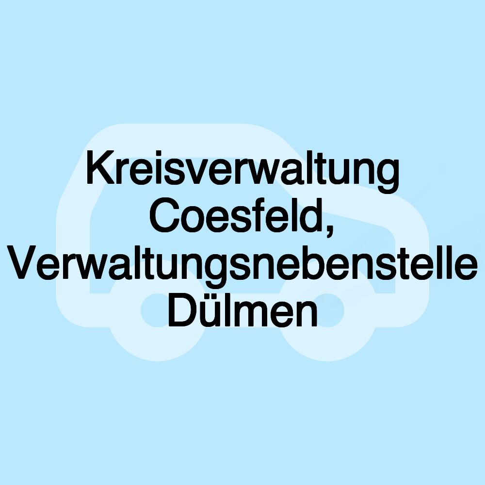 Kreisverwaltung Coesfeld, Verwaltungsnebenstelle Dülmen