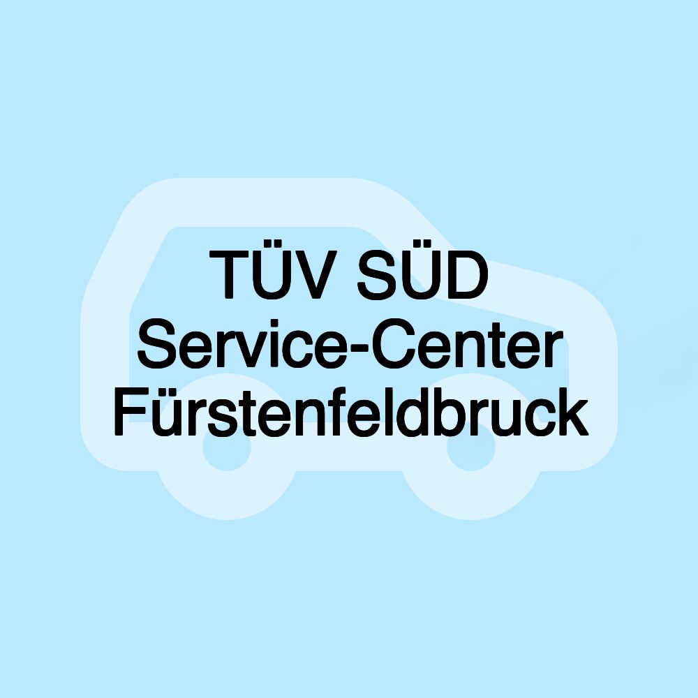 TÜV SÜD Service-Center Fürstenfeldbruck