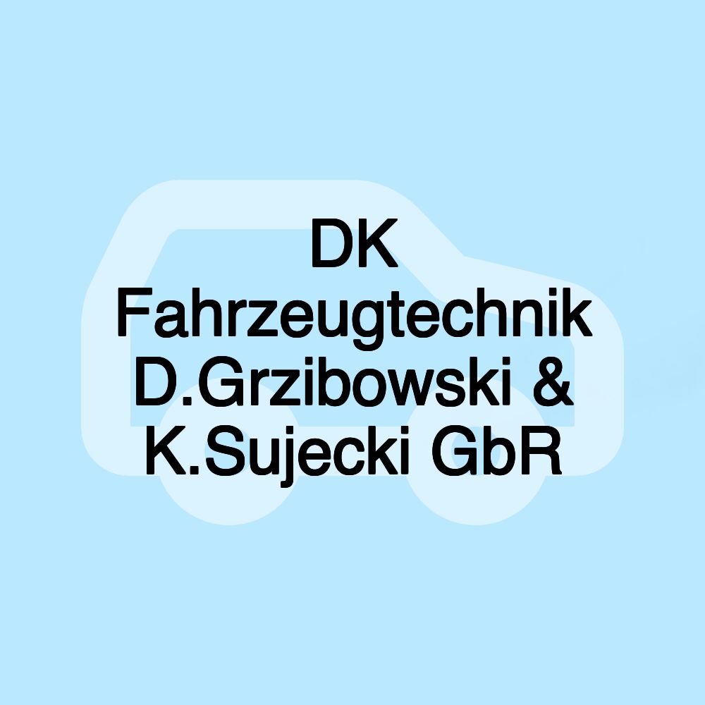 DK Fahrzeugtechnik D.Grzibowski & K.Sujecki GbR
