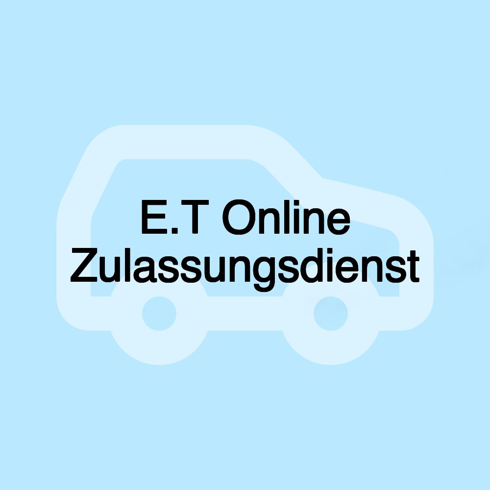 E.T Online Zulassungsdienst