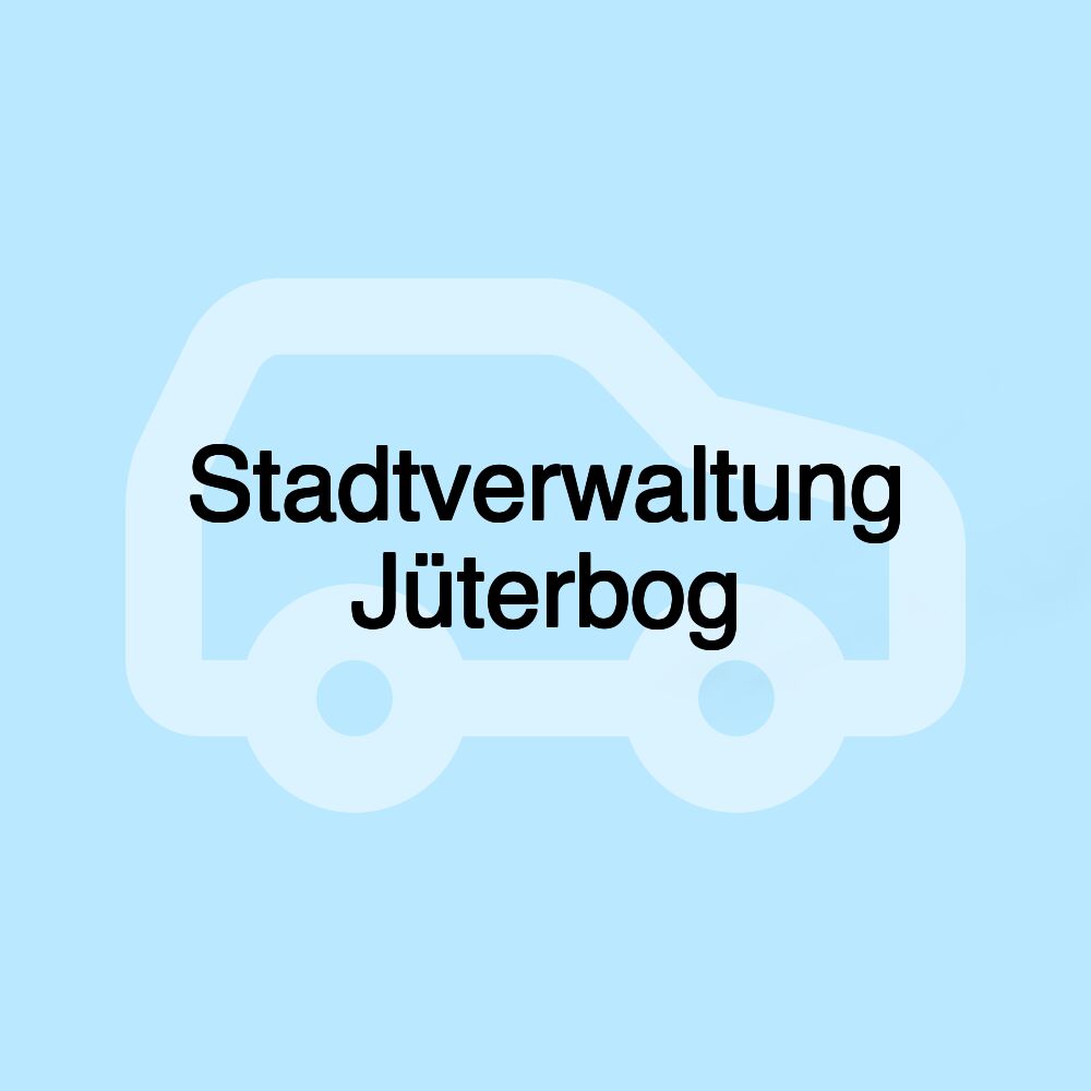 Stadtverwaltung Jüterbog Stadtverwaltung Jüterbog