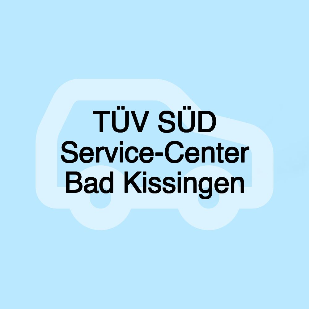 TÜV SÜD Service-Center Bad Kissingen