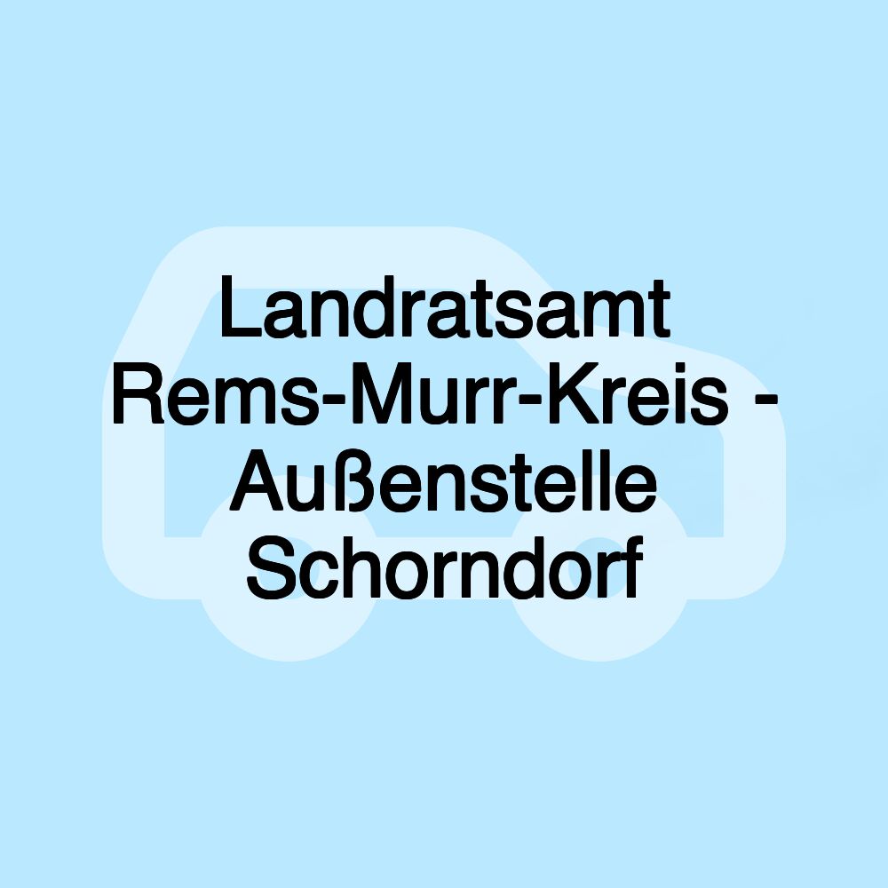 Landratsamt Rems-Murr-Kreis - Außenstelle Schorndorf