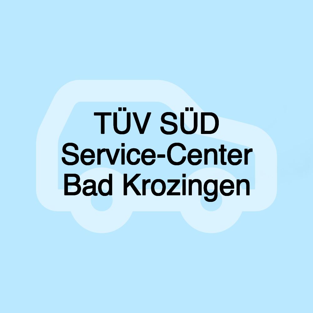 TÜV SÜD Service-Center Bad Krozingen