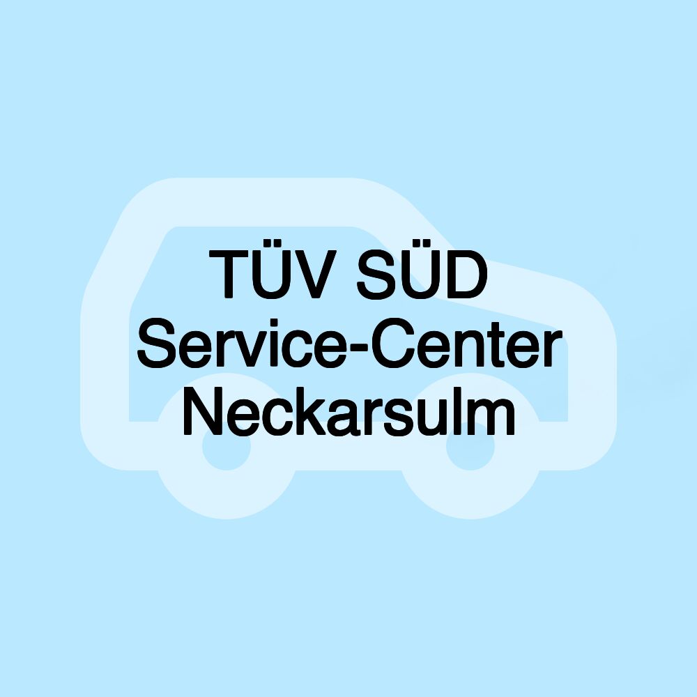TÜV SÜD Service-Center Neckarsulm