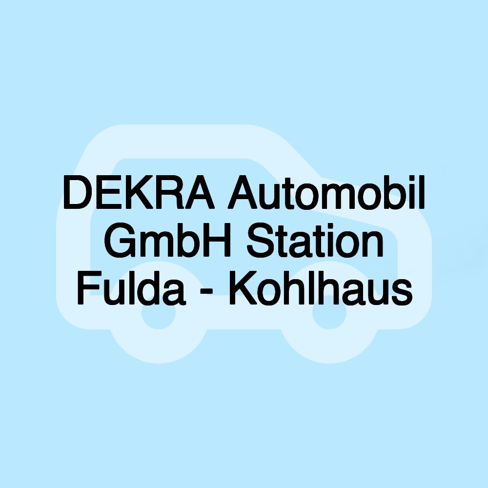 DEKRA Automobil GmbH Station Fulda - Kohlhaus