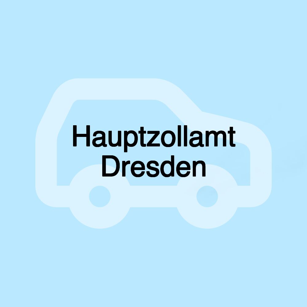 Hauptzollamt Dresden