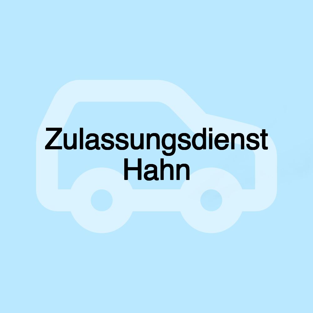 Zulassungsdienst Hahn