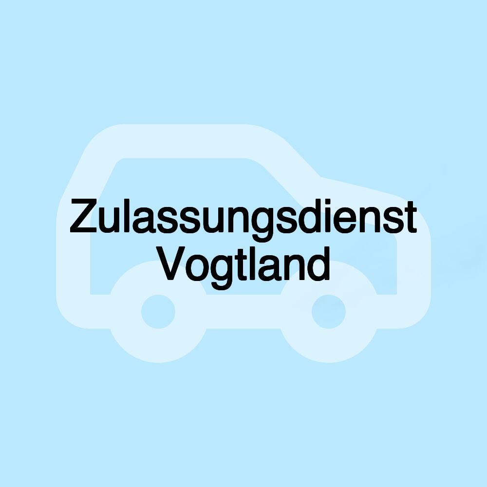 Zulassungsdienst Vogtland