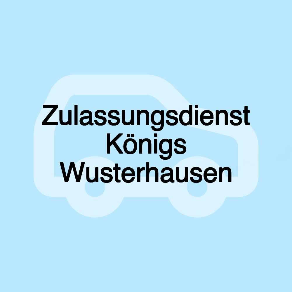 Zulassungsdienst Königs Wusterhausen