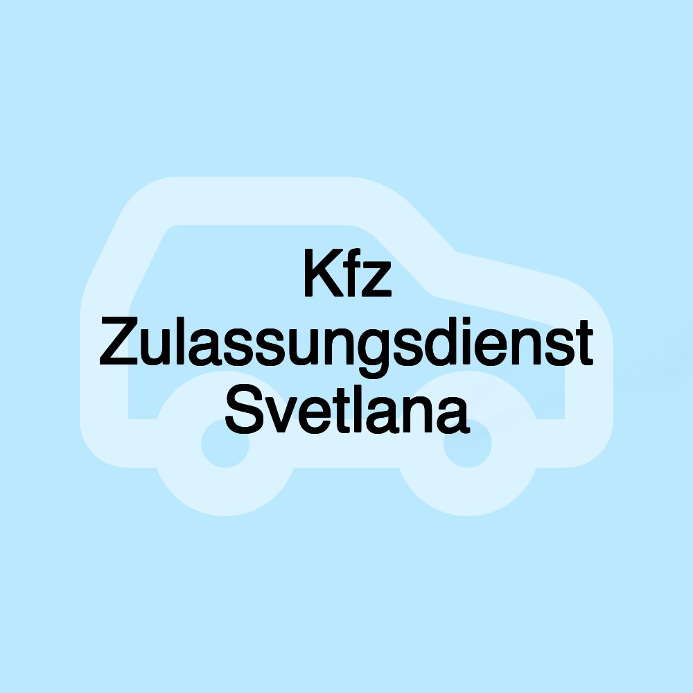 Kfz Zulassungsdienst Svetlana