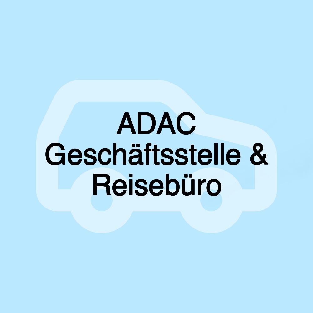 ADAC Geschäftsstelle & Reisebüro