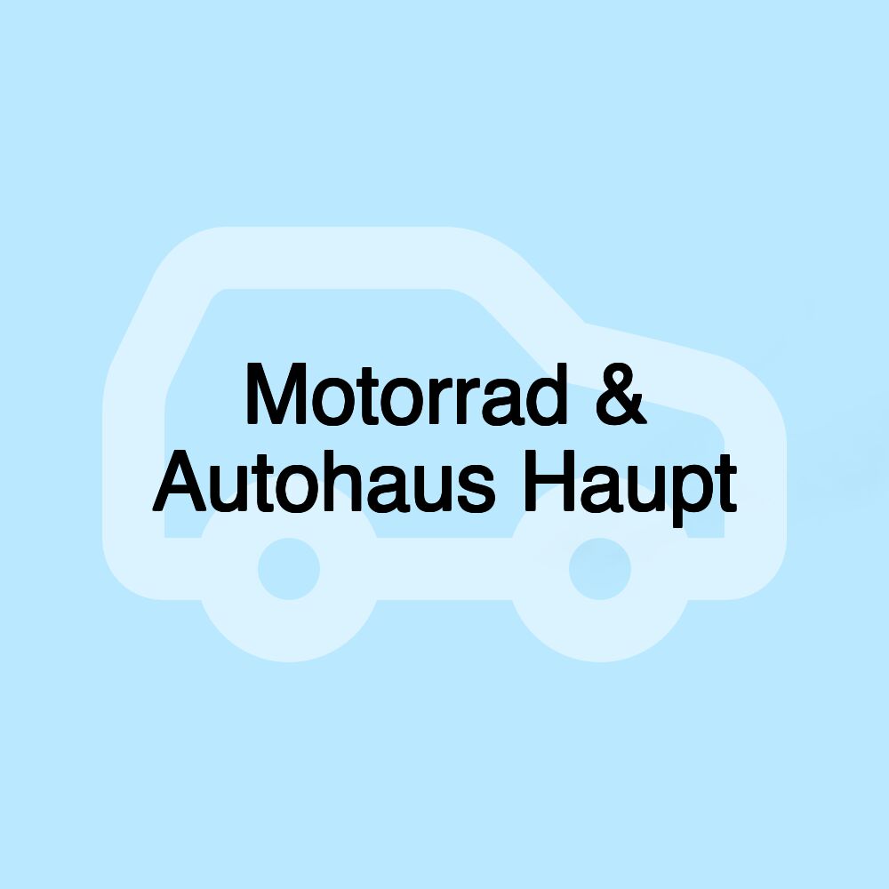Motorrad & Autohaus Haupt